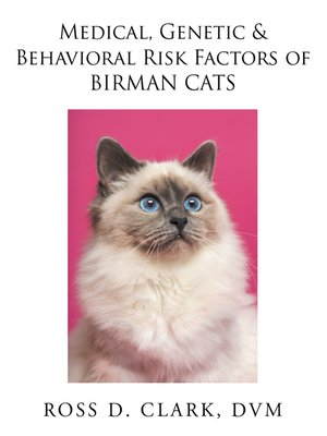 cover image of Medical, Genetic & Behavioral Risk Factors of Birman Cats